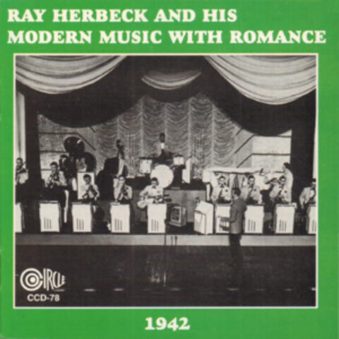 Ray Herbeck and His Modern Music with Romance - 1942