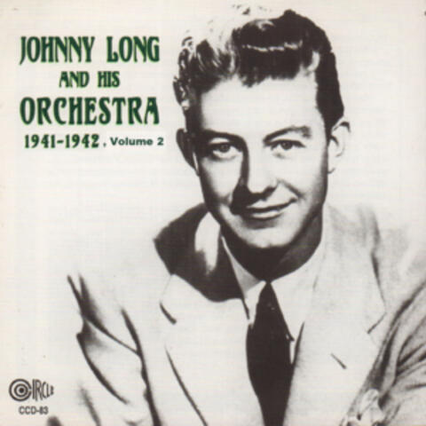 Johnny Long and His Orchestra - 1941-1942, Vol. 2