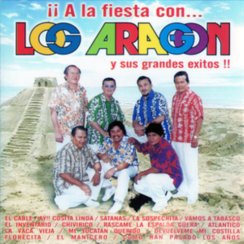 A la Fiesta Con los Aragon y Sus Grandes Exitos