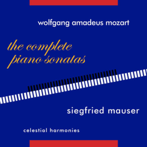 Wolfgang Amadeus Mozart: The Complete Piano Sonatas & Selected late Works