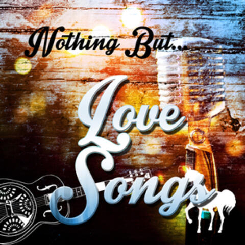 Nothing but Karaoke Love Songs