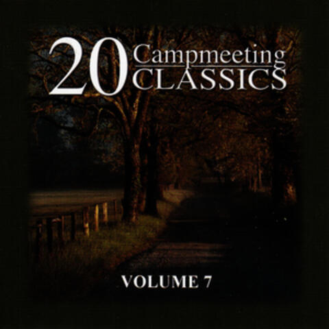 20 Campmeeting Classics - Volume 7