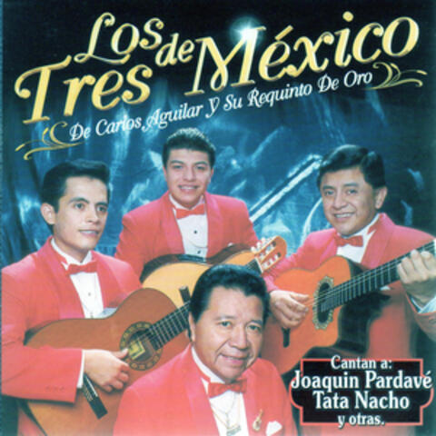 Los Tres de Mexico de Carlos Aguilar y Su Requinto de Oro