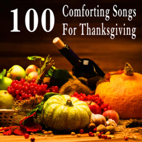 100 Comforting Songs for Thanksgiving