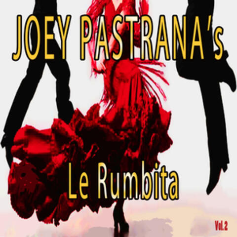 Joey Pastrana's Le Rumbita, Vol. 2