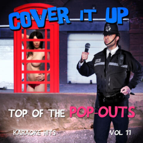 Cover It up, Top of the Pop-Outs - Karaoke Hits, Vol. 11