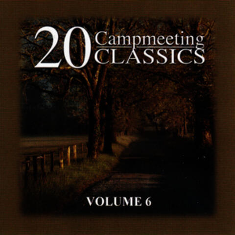 20 Campmeeting Classics - Volume 6