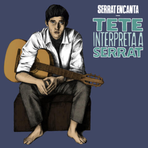 Serrat Encanta: Tete Montoliu Interpreta a Serrat