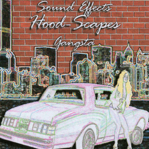 Sound Effects Hood-Scapes Gangsta