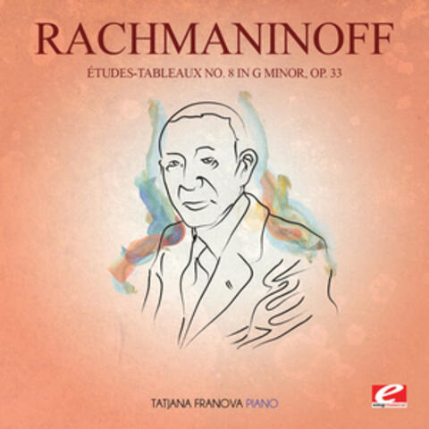 Rachmaninoff: Études-Tableaux No. 8 in G Minor, Op. 33 (Digitally Remastered)