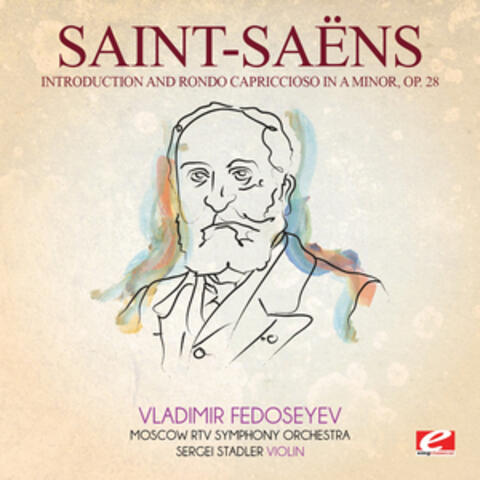 Saint-Saëns: Introduction and Rondo Capriccioso in A Minor, Op. 28 (Digitally Remastered)