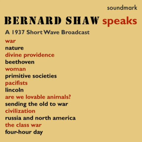Bernard Shaw Speaks (A 1937 Short Wave Broadcast)