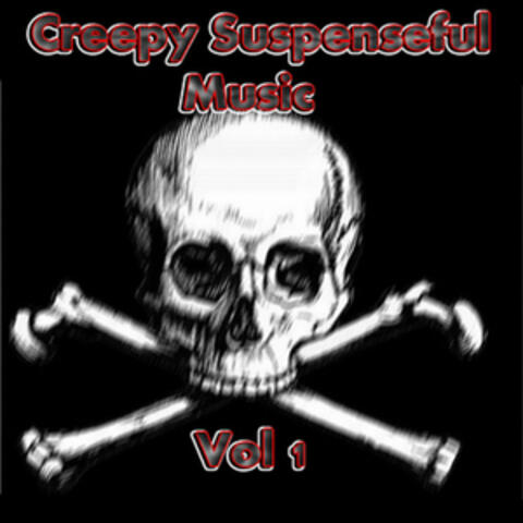 Creepy Suspenseful Music - Vol 1