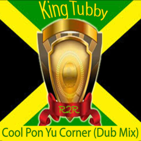 Cool Pon Yu Corner (Dub Mix)