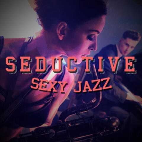 Seductive Sexy Jazz