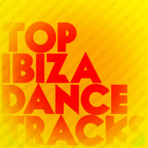 Top Ibiza Dance Tracks
