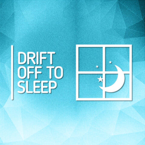 Drift off to Sleep