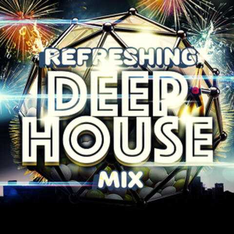 Refreshing Deep House Mix