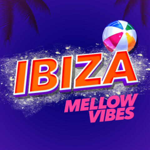 Ibiza Mellow Vibes