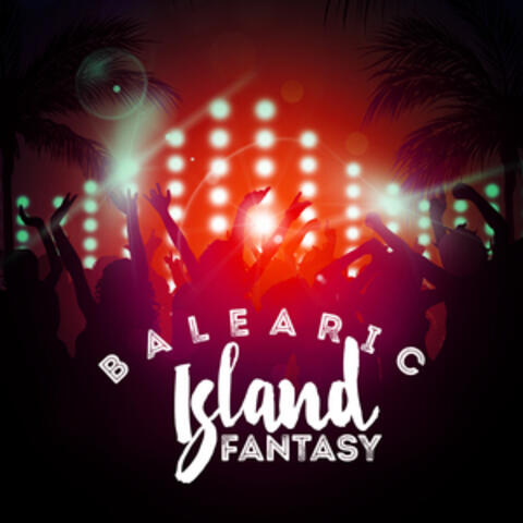 Balearic Island Fantasy