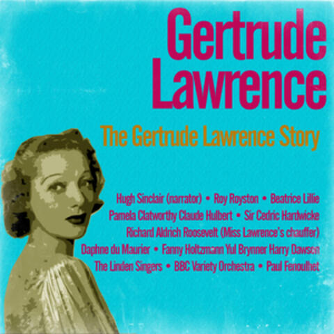 The Gertrude Lawrence Story