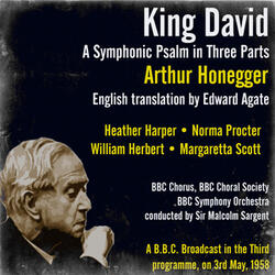 Arthur Honegger King David: David as Shepherd, Captain and Leader of the Army  Pt. 1