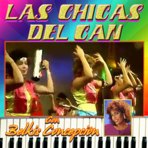 Las Chicas Del Can con Belkis Concepcion