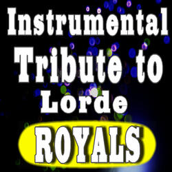 Instrumental Tribute to Lorde: Royals