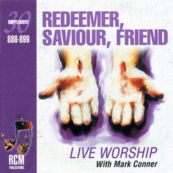 Redeemer, Savior, Friend