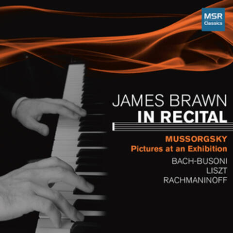 James Brawn In Recital, Vol. 1 - Mussorgsky: Pictures at an Exhibition