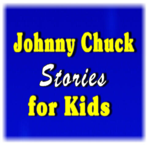 Johnny Chuck Stories for Kids