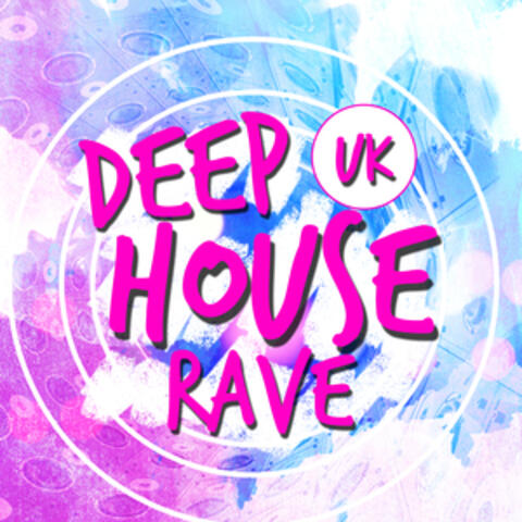 Uk Deep House Rave