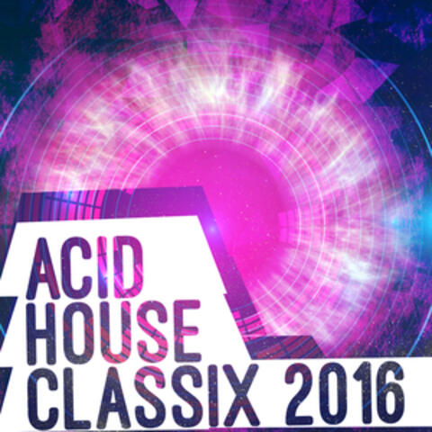 Acid House Classix 2016