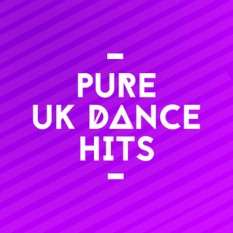 Pure Uk Dance Hits