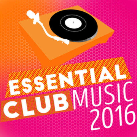 Essential Club Music: 2016