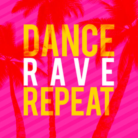 Dance Rave Repeat