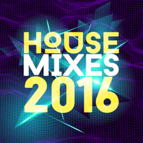 House Mixes 2016