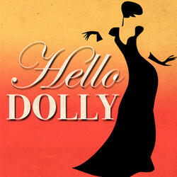 Medley: Hello Dolly!; Before the Parade Passes By; Put on Your Sunday Clothes