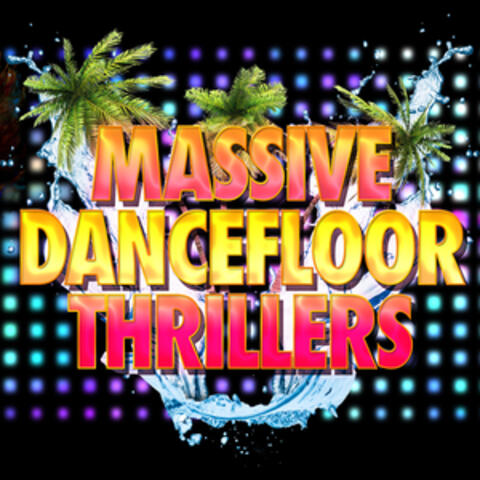 Massive Dancefloor Thrills