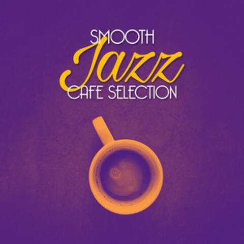Smooth Jazz Cafe Selection