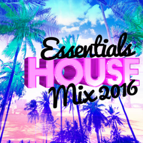 Essential House Mix 2016