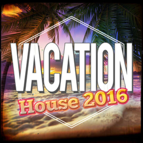Vacation House 2016
