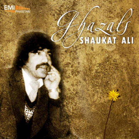 Ghazals by Shaukat Ali
