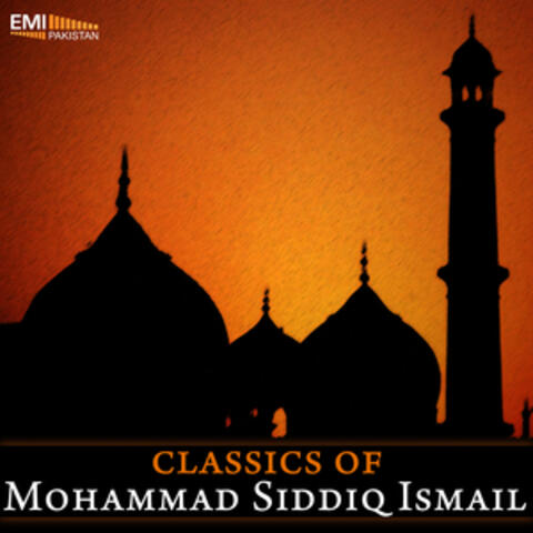 Classics of Mohammad Siddiq Ismail