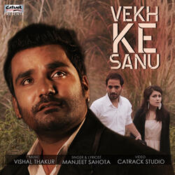 Vekh Ke Sanu