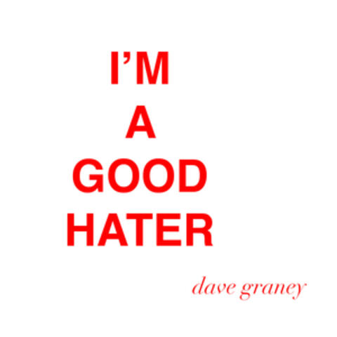 I'm a Good Hater