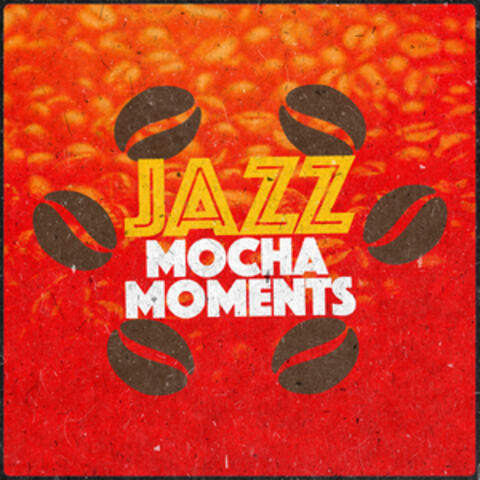 Jazz: Mocha Moments