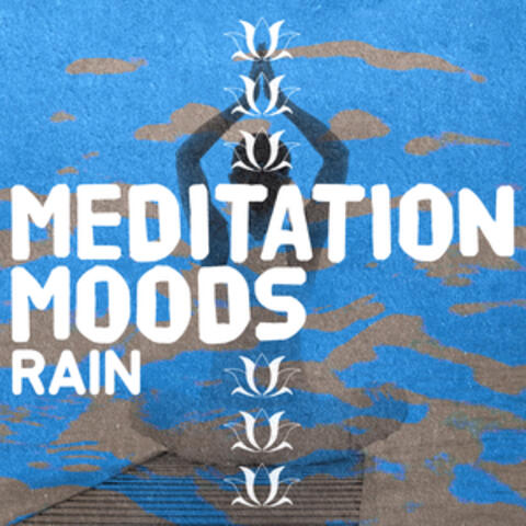 Meditation Moods: Rain