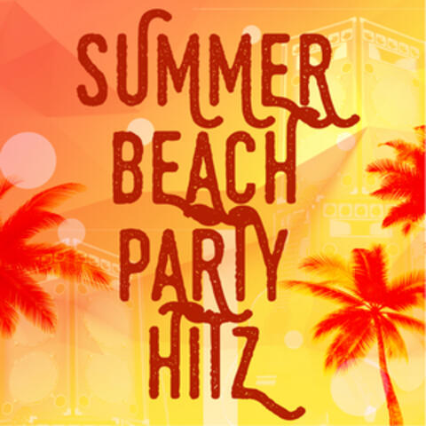 Summer Beach Party Hitz