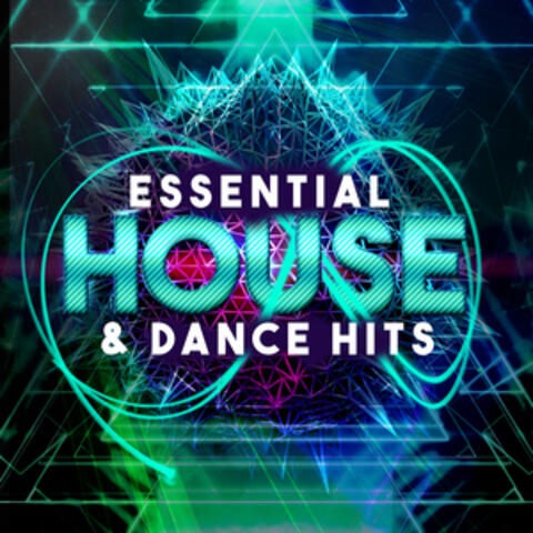 Essential House & Dance Hits